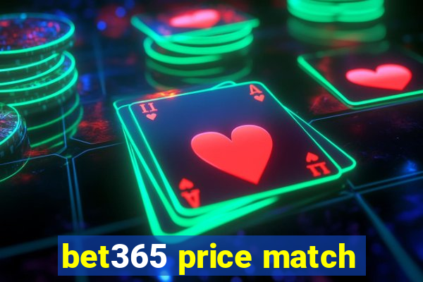 bet365 price match